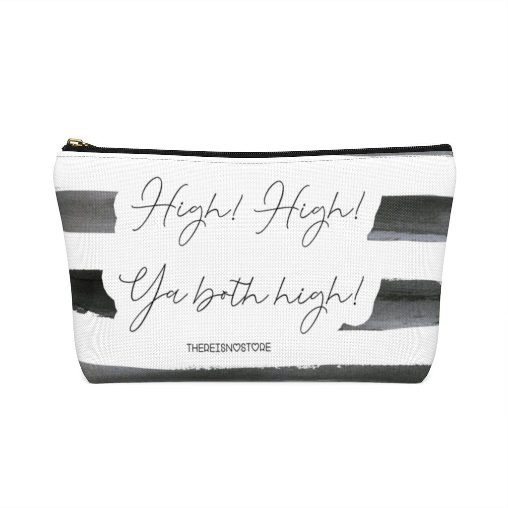 High! High! Ya Both High! Pouch
