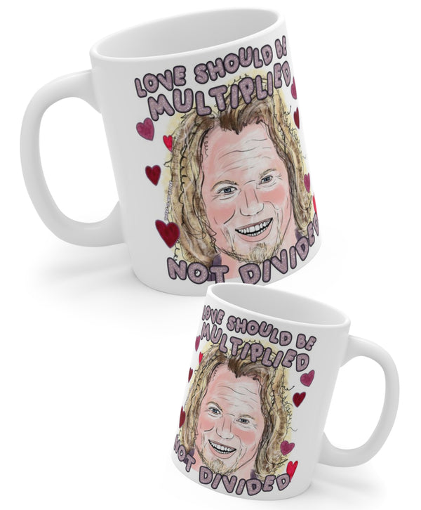 Love Should Be Multiplied Not Divided | Sister Wives Mug | Kody Brown Quotes | Reality TV Merch | 11oz Ceramic Mug | Anniversary Gift Wife