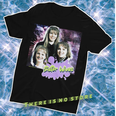 Christine Meri Janelle Robyn T-Shirt| Reality TV Merch | Kody Brown | All Inclusive Sizing | XS-XXL