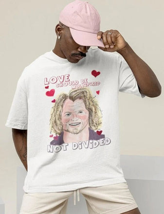 Kody Brown Unisex T-Shirt | Love Should Be Multiplied  NOT Divided | Gift For Sister, Wife, Girlfriend, Best Friend | Size XS - XXXL |