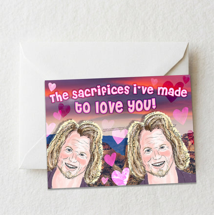 The Sacrifices! - Sister Wives Greeting Card