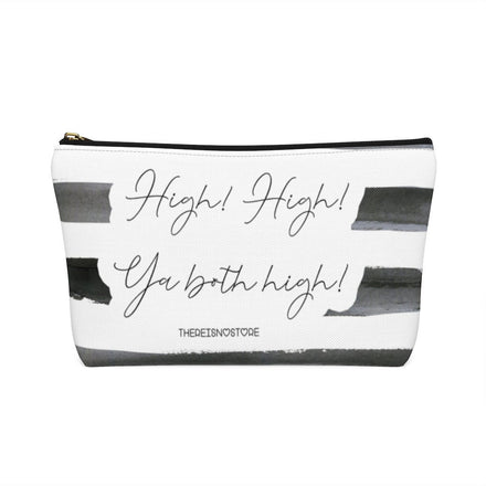 High! High! Ya Both High! Pouch